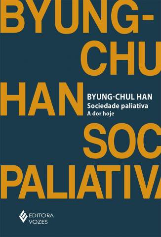 Baixar Livro Sociedade Paliativa - Byung-Chul Han em ePub PDF Mobi ou Ler Online