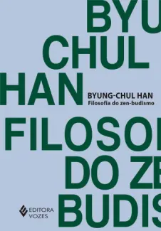 Baixar Livro Filosofia do Zen-budismo - Byung-Chul Han em ePub PDF Mobi ou Ler Online