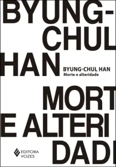 Baixar Livro Morte e Alteridade - Byung-Chul Han em ePub PDF Mobi ou Ler Online