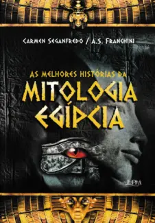 Baixar Livro As Melhores Histórias da MItologia Egípcia - C. Seganfredo em ePub PDF Mobi ou Ler Online