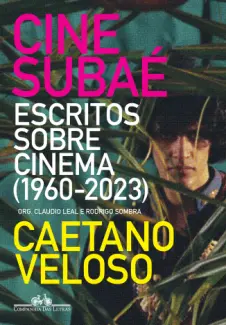 Baixar Livro Cine Subaé - Caetano Veloso em ePub PDF Mobi ou Ler Online
