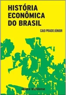 Baixar Livro História Econômica Do Brasil - Caio Prado Jr. em ePub PDF Mobi ou Ler Online