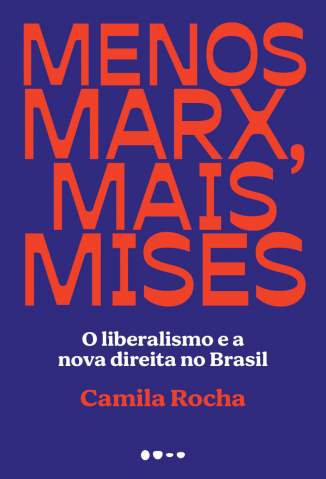 Baixar Livro Menos Marx, Mais Mises - Camila Rocha em ePub PDF Mobi ou Ler Online