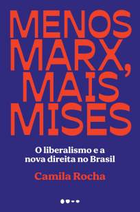 Baixar Livro Menos Marx, Mais Mises - Camila Rocha em ePub PDF Mobi ou Ler Online