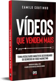 Baixar Livro Videos que Vendem Mais - Camilo Coutinho em ePub PDF Mobi ou Ler Online