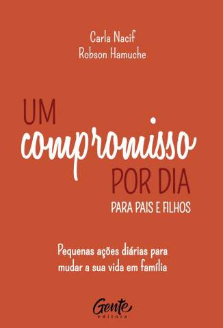 Baixar Livro Um Compromisso Por Dia para Pais e Filhos - Carla Nacif em ePub PDF Mobi ou Ler Online