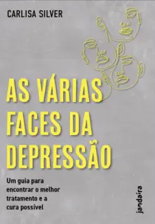 Baixar Livro As Várias Faces da Depressão - Carlisa Silver em ePub PDF Mobi ou Ler Online