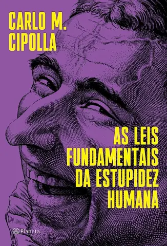 Baixar Livro As Leis Fundamentais da Estupidez Humana - Carlo M. Cipolla em ePub PDF Mobi ou Ler Online