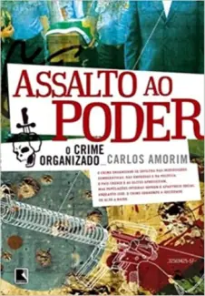 Baixar Livro Assalto ao poder: O crime organizado - Carlos Amorim em ePub PDF Mobi ou Ler Online