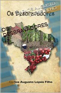 Baixar Livro Os Desbravadores - Carlos Augusto Lopes Filho em ePub PDF Mobi ou Ler Online