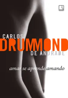 Baixar Livro Amar se Aprende Amando - Carlos Drummond de Andrade em ePub PDF Mobi ou Ler Online