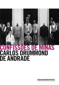 Baixar Livro Confissões de Minas - Carlos Drummond de Andrade em ePub PDF Mobi ou Ler Online