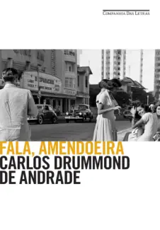 Baixar Livro Fala, amendoeira - Carlos Drummond de Andrade em ePub PDF Mobi ou Ler Online