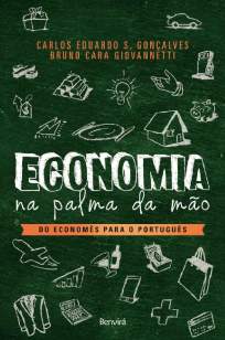 Baixar Livro Economia Na Palma da Mão - do Economês para o Português - Carlos Eduardo Soares Gonçalves  em ePub PDF Mobi ou Ler Online