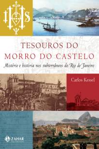 Baixar Livro Tesouros do Morro do Castelo - Carlos Kessel em ePub PDF Mobi ou Ler Online