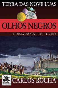 Baixar Olhos Negros - Trilogia do Novo Elo Vol. 1 - Carlos Rocha ePub PDF Mobi ou Ler Online