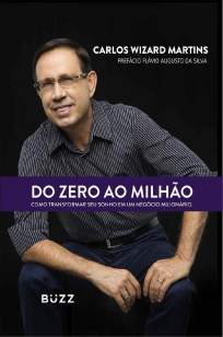 Baixar Livro Do Zero Ao Milhão - Carlos Wizard Martins em ePub PDF Mobi ou Ler Online