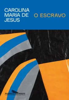 Baixar Livro O Escravo - Carolina Maria de Jesus em ePub PDF Mobi ou Ler Online