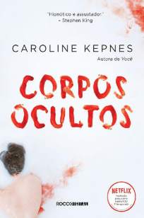 Baixar Livro Corpos Ocultos - Você Vol. 2 - Caroline Kepnes em ePub PDF Mobi ou Ler Online