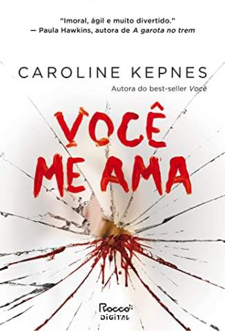 Baixar Livro Você Me Ama - Você Vol. 3 - Caroline Kepnes em ePub PDF Mobi ou Ler Online