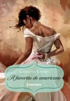 Baixar Livro A Favorita do Americano - Procura-se Um Duque Vol. 3 - Caroline Linden em ePub PDF Mobi ou Ler Online