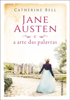Baixar Livro Jane Austen e a Arte das Palavras - Catherine Bell em ePub PDF Mobi ou Ler Online
