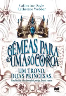 Baixar Livro Gémeas para Uma Só Coroa - Um Trono. Duas Princesas. Vol. 1 - Catherine Doyle em ePub PDF Mobi ou Ler Online