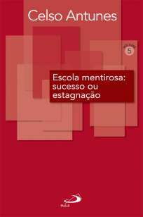 Baixar Livro Escola Mentirosa - Celso Antunes em ePub PDF Mobi ou Ler Online