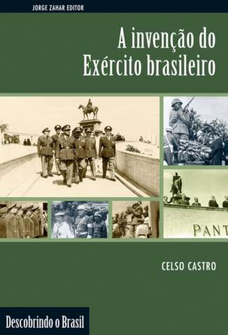 Baixar Livro A Invenção do Exército Brasileiro - Celso Castro em ePub PDF Mobi ou Ler Online