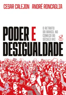 Baixar Livro Poder e Desigualdade - Cesar Calejon em ePub PDF Mobi ou Ler Online