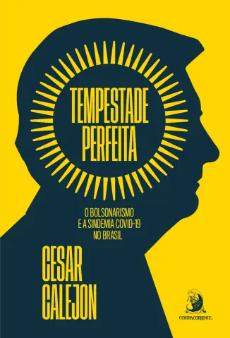 Baixar Livro Tempestade Perfeita: o Bolsonarismo e a Sindemia Covid-19 no Brasil - Cesar Calejon em ePub PDF Mobi ou Ler Online