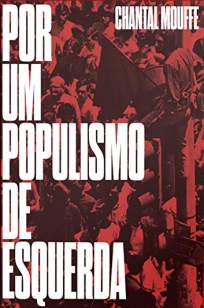 Baixar Livro Por um Populismo de Esquerda - Chantal Mouffe em ePub PDF Mobi ou Ler Online