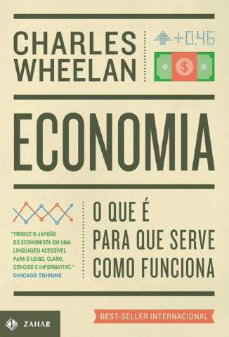 Baixar Livro Economia: O que é, para que serve, como funciona  - Charles Wheelan  em ePub PDF Mobi ou Ler Online