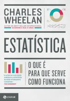 Baixar Livro Estatística: o que é, para que Serve, como Funciona - Charles Wheelan em ePub PDF Mobi ou Ler Online