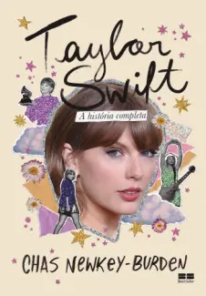 Baixar Livro Taylor Swift: A História Completa - Chas Newkey-Burden em ePub PDF Mobi ou Ler Online