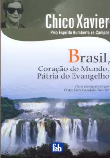 Baixar Livro Brasil Coração do Mundo Pátria do Evangelho - Chico Xavier em ePub PDF Mobi ou Ler Online
