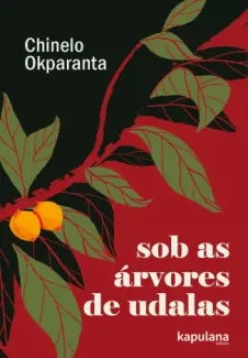 Baixar Livro Sob as Árvores de Udalas - Chinelo Okparanta em ePub PDF Mobi ou Ler Online
