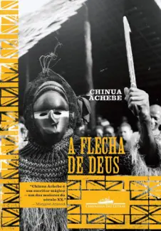 Baixar Livro A Flecha de Deus - Chinua Achebe em ePub PDF Mobi ou Ler Online