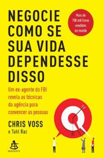 Baixar Livro Negocie Como Se Sua Vida Dependesse Disso - Chris Voss em ePub PDF Mobi ou Ler Online