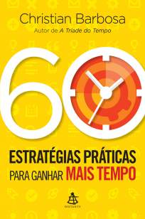 Baixar Livro 60 Estratégias Práticas para Ganhar Mais Tempo - Christian Barbosa em ePub PDF Mobi ou Ler Online