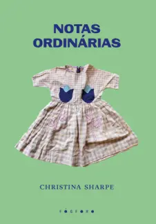 Baixar Livro Notas Ordinárias - Christina Sharpe em ePub PDF Mobi ou Ler Online