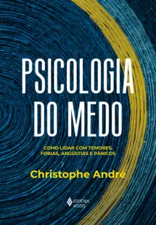 Baixar Livro Psicologia do Medo - Christophe André em ePub PDF Mobi ou Ler Online