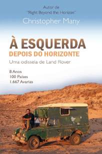 Baixar Livro À Esquerda Depois do Horizonte - Uma odisseia de Land Rover - Christopher Many em ePub PDF Mobi ou Ler Online