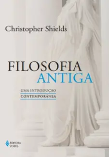 Baixar Livro Filosofia Antiga - Christopher Shields em ePub PDF Mobi ou Ler Online