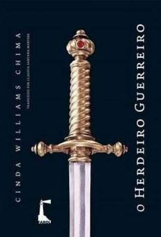 Baixar Livro O Herdeiro Guerreiro - A Saga dos Herdeiros Vol. 1 - Cinda Williams Chima em ePub PDF Mobi ou Ler Online