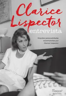 Baixar Livro Clarice Lispector Entrevista - Clarice Lispector em ePub PDF Mobi ou Ler Online