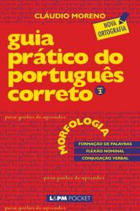 Baixar Guia Prático do Português Correto: Morfologia Vol. 2 - Cláudio Moreno ePub PDF Mobi ou Ler Online