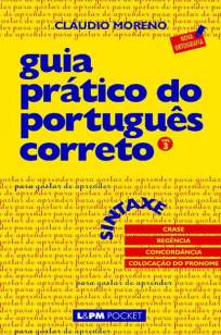 Baixar Guia Prático do Português Correto: Sintaxe Vol. 3 - Cláudio Moreno ePub PDF Mobi ou Ler Online
