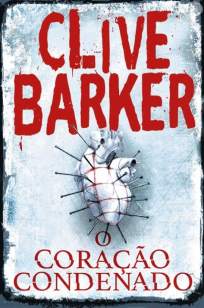 Baixar Livro O Coração Condenado - Clive Barker em ePub PDF Mobi ou Ler Online