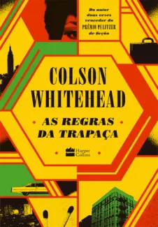 Baixar Livro As Regras da Trapaça - Colson Whitehead em ePub PDF Mobi ou Ler Online